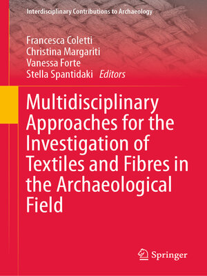 cover image of Multidisciplinary Approaches for the Investigation of Textiles and Fibres in the Archaeological Field